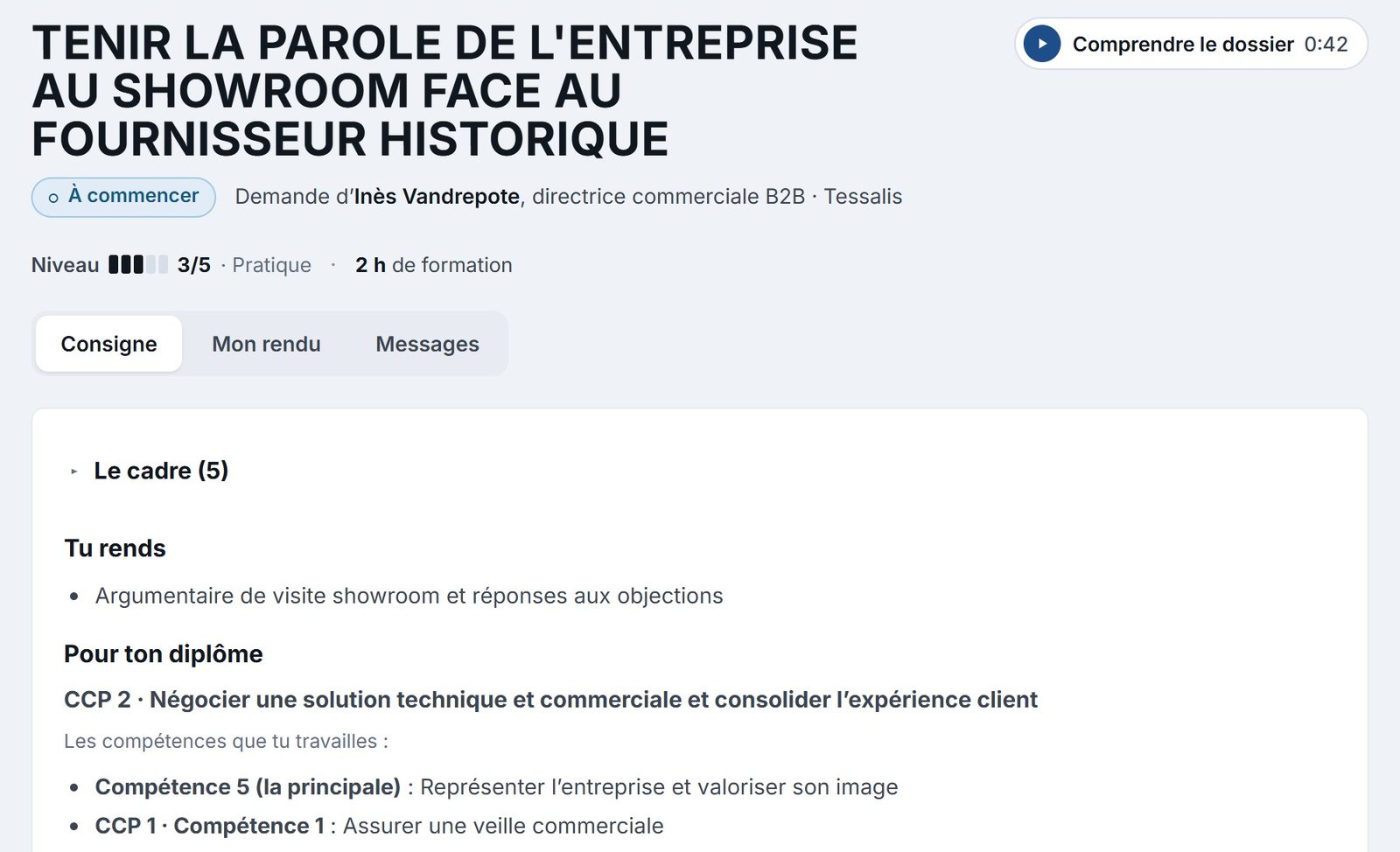 Fiche d’un dossier de négociation dans l’application : la demande d’une directrice commerciale, le niveau et la durée, le livrable à rendre, puis le bloc et les compétences du titre travaillés.